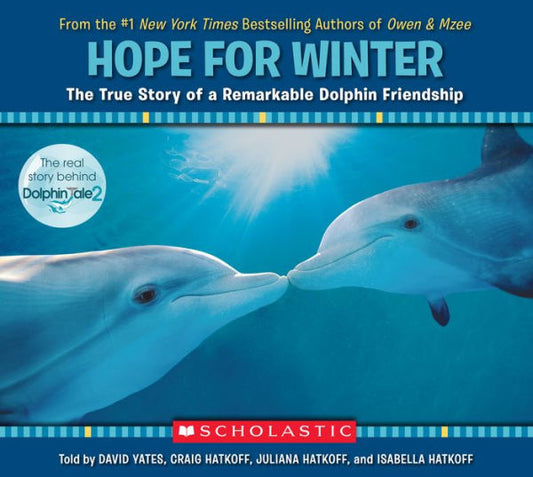 Hope For Winter: The True Story Of A Remarkable Dolphin Friendship