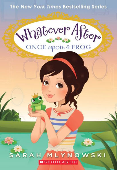 Once Upon A Frog (Whatever After #8) (8)