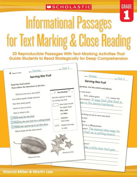 Informational Passages For Text Marking & Close Reading: Grade 1: 20 Reproducible Passages With Text-Marking Activities That Guide Students To Read Strategically For Deep Comprehension