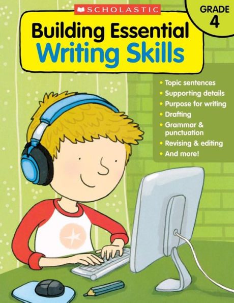 Building Essential Writing Skills: Grade 4
