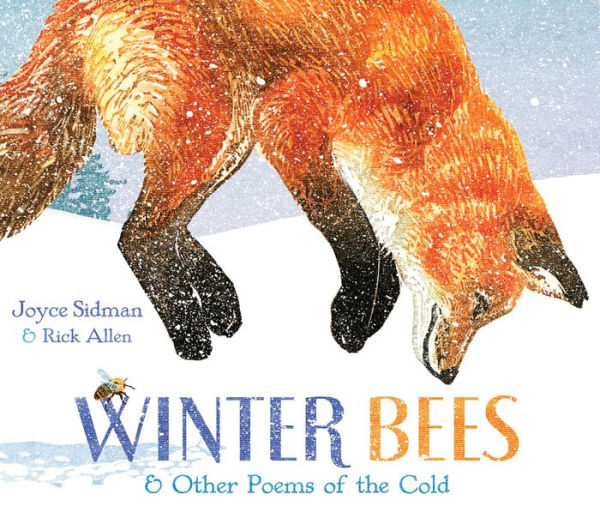 Winter Bees & Other Poems Of The Cold (Junior Library Guild Selection)