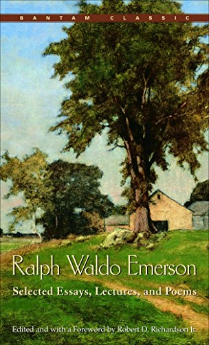 Ralph Waldo Emerson: Selected Essays, Lectures And Poems