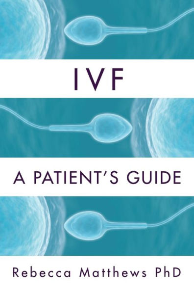 Ivf: A Patient'S Guide
