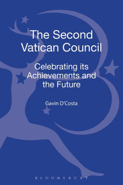 The Second Vatican Council: Celebrating Its Achievements And The Future