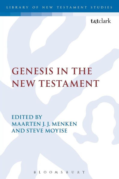 Genesis In The New Testament (The Library Of New Testament Studies)