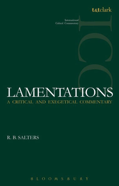 Lamentations: A Critical And Exegetical Commentary (International Critical Commentary)