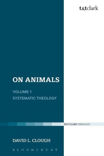 On Animals: Volume I: Systematic Theology