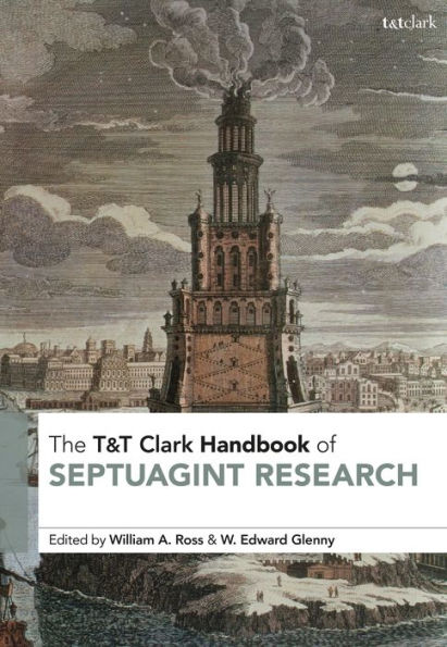 T&T Clark Handbook Of Septuagint Research (T&T Clark Handbooks)