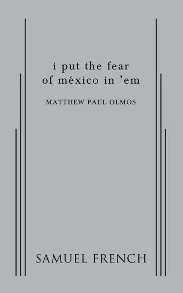 I Put The Fear Of Mexico In 'Em