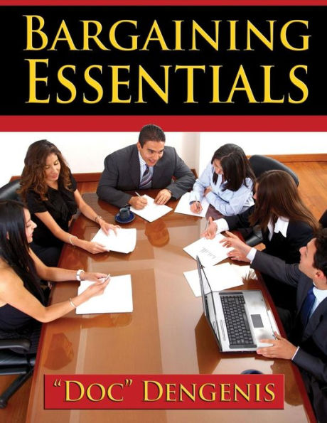 Bargaining Essentials: How To Successfully Bargain From Survey To Results And Maximize Your Wins