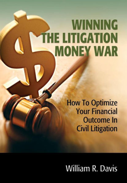 Winning The Litigation Money War