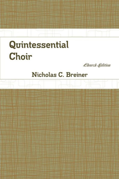 Quintessential Choir: Church Edition