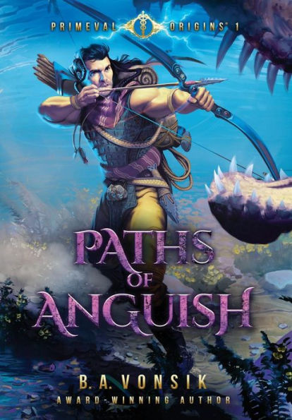 Primeval Origins : Paths Of Anguish (The Primeval Origins Saga Book 1)