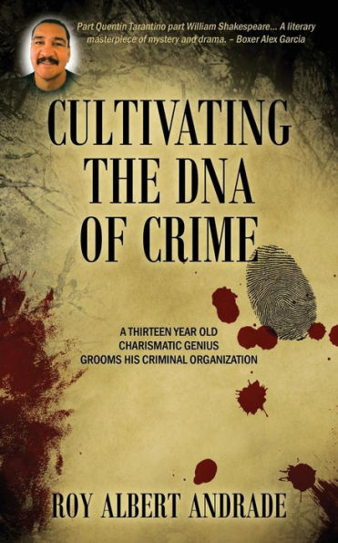 Cultivating The Dna Of Crime: A Thirteen Year Old Charismatic Genius Grooms His Criminal Organization