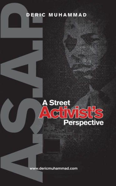 A.S.A.P.: A Street Activist'S Perspective