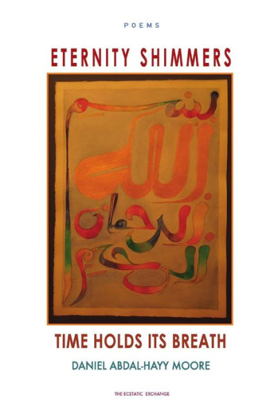 Eternity Shimmers / Time Holds Its Breath / Poems