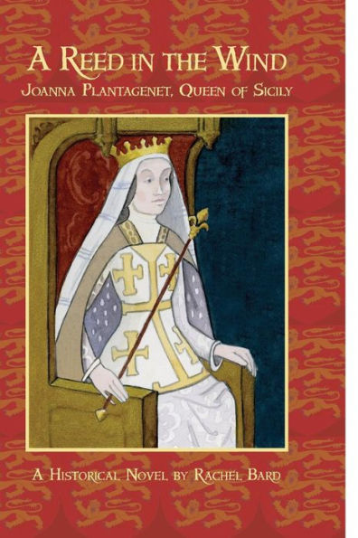 A Reed In The Wind: Joanna Plantagenet, Queen Of Sicily