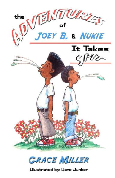 It Takes Spit (Adventures Of Joey B And Nukie)