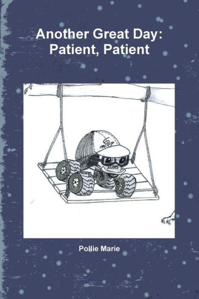 Another Great Day: Patient, Patient
