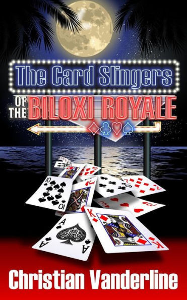 The Card Slingers Of The Biloxi Royale
