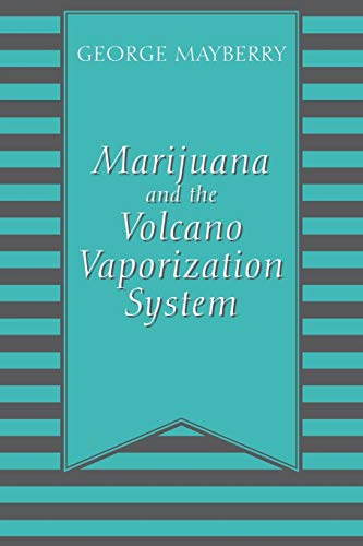 Marijuana and the Volcano Vaporization System