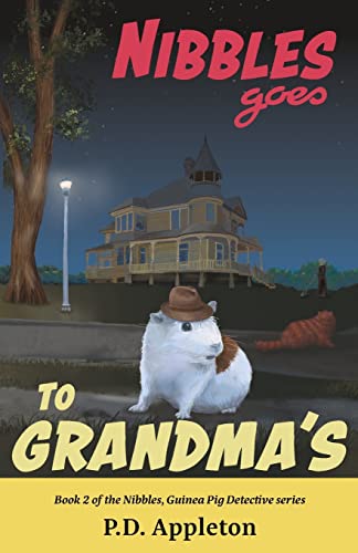 Nibbles Goes To Grandma's (Nibbles, Guinea Pig Detective)
