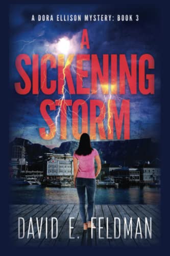 A Sickening Storm: (A Gripping Mystery Thriller) (A Dora Ellison Mystery)