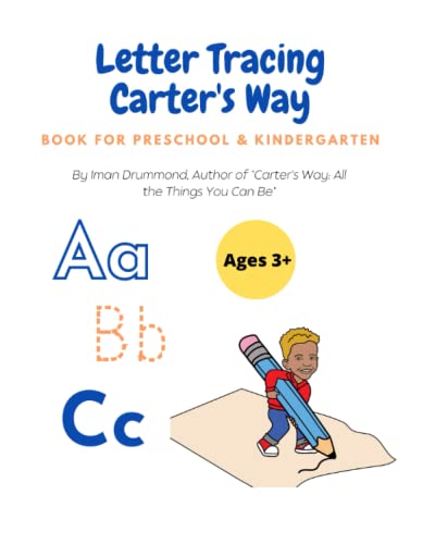 Letter Tracing Carter's Way: Book for Preschool and Kindergarten
