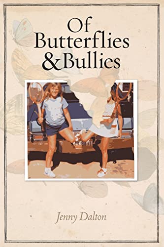 Of Butterflies & Bullies