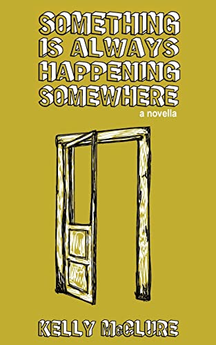 Something Is Always Happening Somewhere