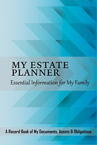 My Estate Planner: Essential Information For My Family