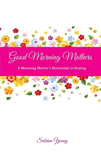 Good Morning Mothers