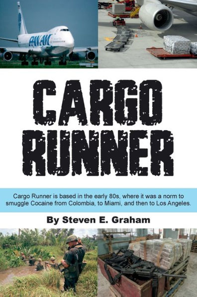 Cargo Runner: Smuggling Cocaine From Colombia, To Miami And To Los Angeles