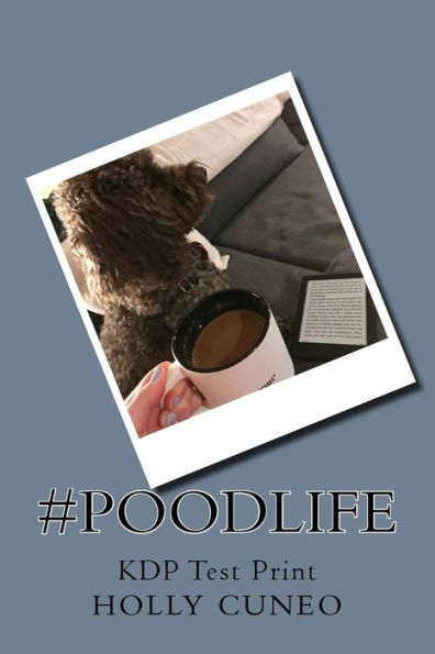 #Poodlife: Kdp Test Print