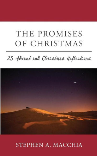 The Promises Of Christmas: 25 Advent And Christmas Reflections For All Who Wait, Watch, And Wonder Once More (Lti Devotional Series)