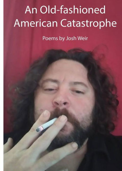 An Old-Fashioned American Catastrophe: Stumbling Into Love And Crashing Into Life