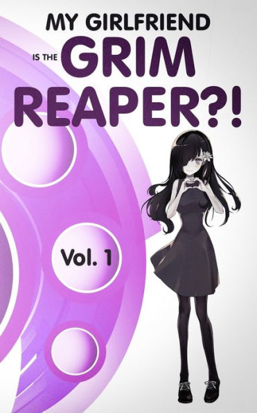My Girlfriend Is The Grim Reaper?!