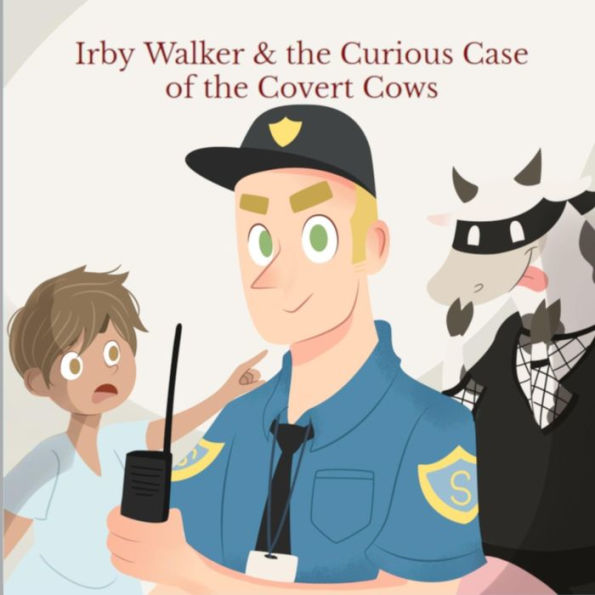 Irby Walker & The Curious Case Of The Covert Cows