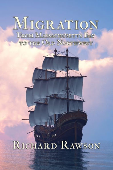 Migration: From Massachusetts Bay To The Old Northwest - 9780578463346