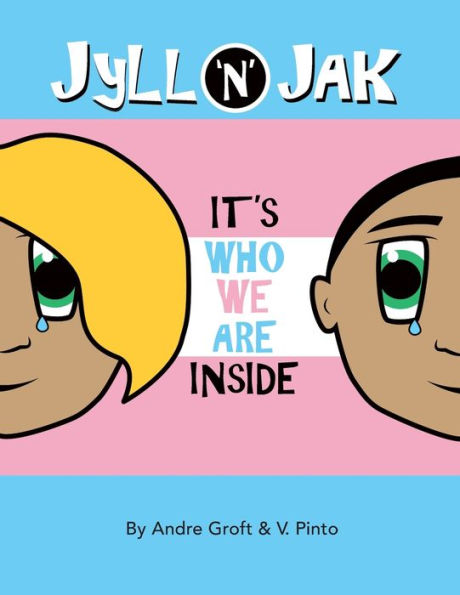 Jyll 'n' Jak: "It's Who We Are Inside"