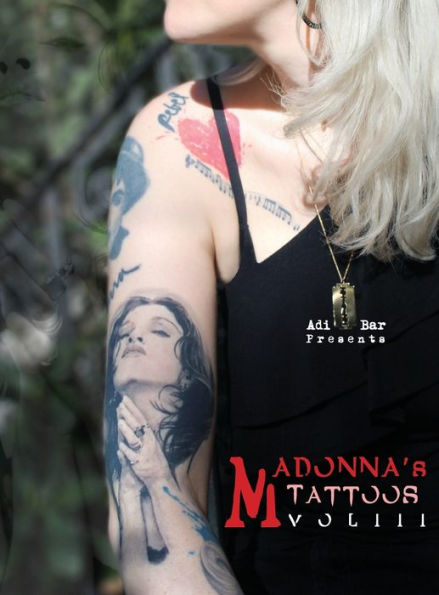 Madonna'S Tattoos Book Vol.3: Mtbv3