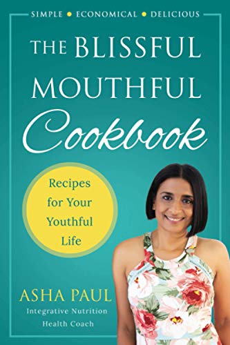 The Blissful Mouthful Cookbook: Recipes Fur Your Youthful Life