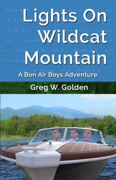 Lights On Wildcat Mountain: A Bon Air Boys Adventure (The Bon Air Boys)