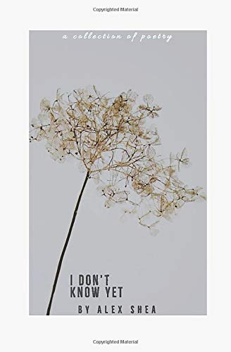 I Don't Know Yet