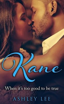Kane: When It's Too Good To Be True
