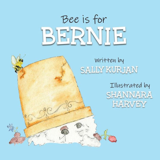 Bee Is For Bernie (Bernie The One-Eyed Puppy)