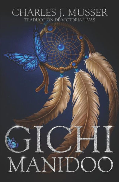 Gichi Manidoo (Spanish Edition)