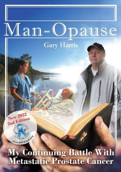 Man - Opause My Continuing Battle With Metastatic Prostate Cancer (1)