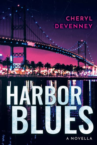 HARBOR BLUES a novella