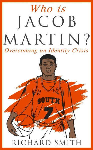 Who Is Jacob Martin?: Overcoming An Identity Crisis